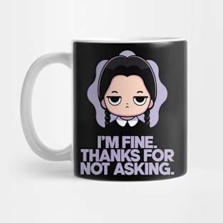 I'm fine. Mug